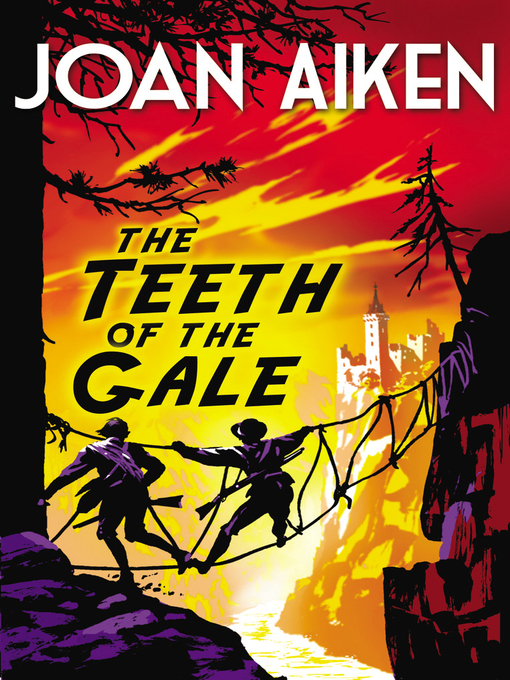 Title details for The Teeth of the Gale by Joan Aiken - Available
